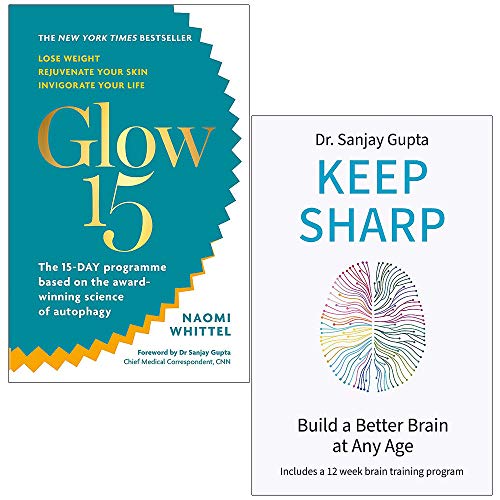Stock image for Glow15 By Naomi Whittel & Keep Sharp By Dr Sanjay Gupta 2 Books Collection Set for sale by Books Unplugged