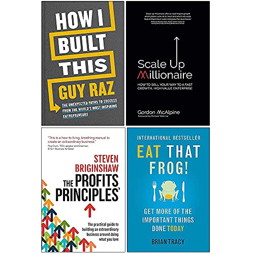 Stock image for How I Built This [Hardcover], Scale Up Millionaire, The Profits Principles, Eat That Frog 4 Books Collection Set for sale by GF Books, Inc.