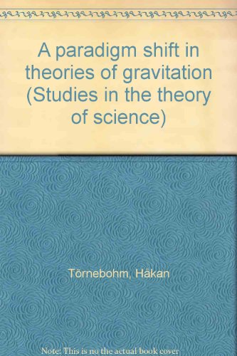 Stock image for A paradigm shift in theories of gravitation (Studies in the theory of science) for sale by Zubal-Books, Since 1961