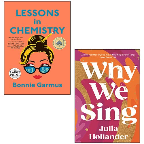 Stock image for Lessons in Chemistry By Bonnie Garmus, Why We Sing [Hardcover] By Julia Hollander 2 Books Collection Set for sale by Books Unplugged