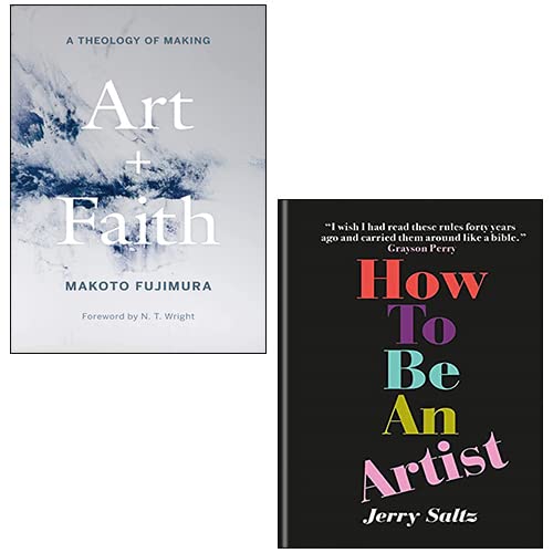 Stock image for Art and Faith: A Theology of Making By Makoto Fujimura, How to Be an Artist By Jerry Saltz 2 Books Collection Set for sale by GF Books, Inc.