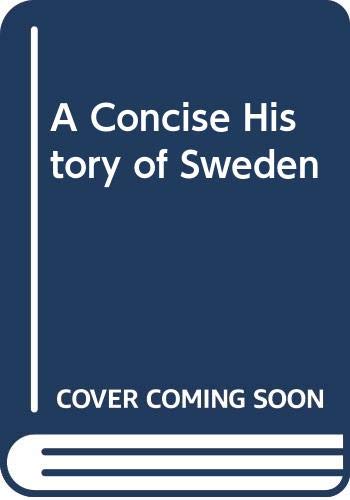 Beispielbild fr A Concise History of Sweden zum Verkauf von Wonder Book