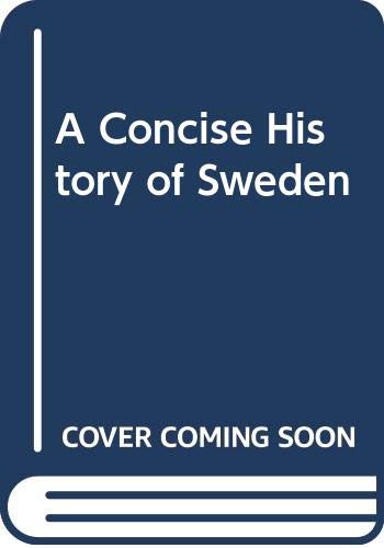 Stock image for A Concise History of Sweden for sale by Wonder Book