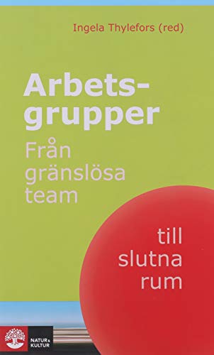 Beispielbild fr Arbetsgrupper : från gränsl sa team till slutna rum zum Verkauf von AwesomeBooks