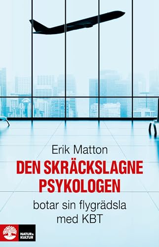 Beispielbild fr Den skrckslagne psykologen botar sin flygrdsla med KBT zum Verkauf von medimops