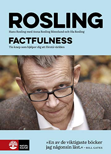 Beispielbild fr Factfulness : tio knep som hjälper dig att f rstå världen [Hardcover] Hans Rosling; Ola Rosling; Anna Rosling R nnlund zum Verkauf von Books From California