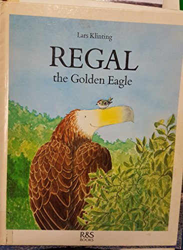 Regal, the Golden Eagle (English and Swedish Edition) (9789129587746) by Klinting, Lars
