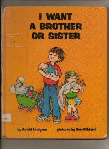 Imagen de archivo de I Want a Brother or Sister a la venta por Half Price Books Inc.
