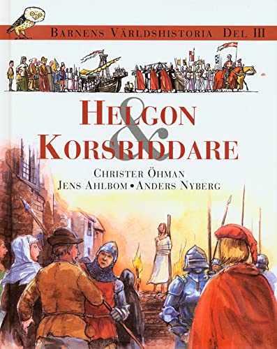 Imagen de archivo de Barnens världshistoria. D. 3 : Helgon & korsriddare a la venta por WorldofBooks