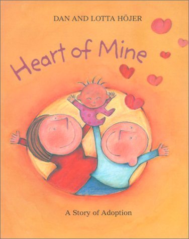 Beispielbild fr Heart of Mine: A Story of Adoption zum Verkauf von Shalimar Books