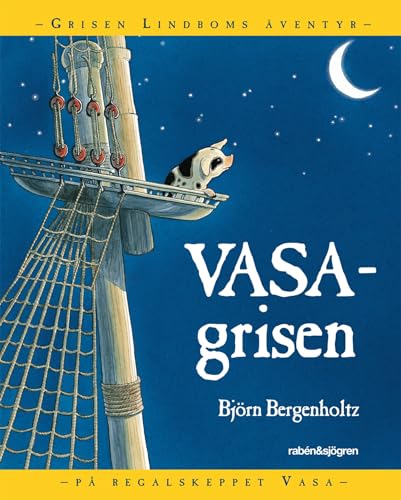 Imagen de archivo de Vasagrisen : Grisen Lindboms äventyr på regalskeppet Vasa a la venta por WorldofBooks