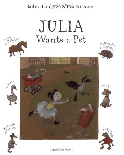 Beispielbild fr Julia Wants a Pet zum Verkauf von Better World Books