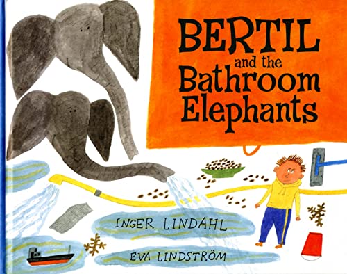 Stock image for Bertil and the Bathroom Elephants for sale by Hippo Books