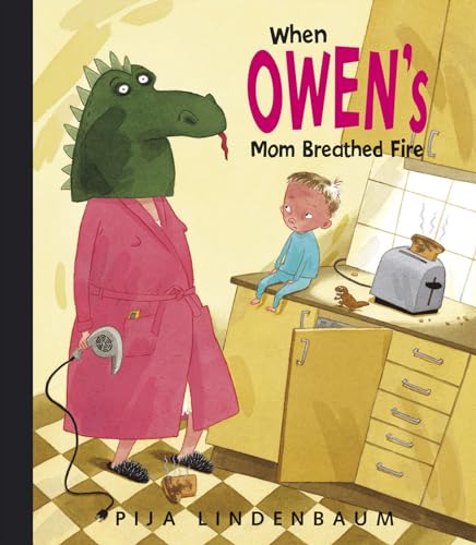 Imagen de archivo de When Owen's Mom Breathed Fire a la venta por Better World Books