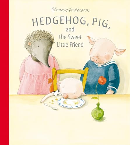 9789129667424: Hedgehog, Pig, and the Sweet Little Friend