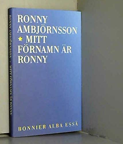 9789134518186: Mitt förnamn är Ronny (Bonnier Alba essä) (Swedish Edition)