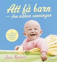 Stock image for Att få barn : den nakna sanningen for sale by WorldofBooks