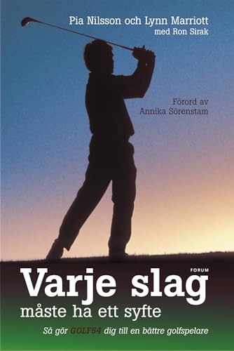 Beispielbild fr Varje slag måste ha ett syfte : Så g r GOLF54 dig till en bättre golfspelare zum Verkauf von AwesomeBooks