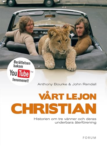 Stock image for Vårt lejon Christian : Historien om tre vänner och deras gripande återf rening for sale by WorldofBooks