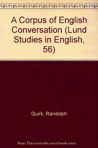 A Corpus of English Conversation (Lund Studies in English, 56) (9789140047403) by Svartik, Jan