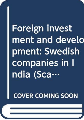 9789144068916: Foreign investment and development: Swedish companies in India