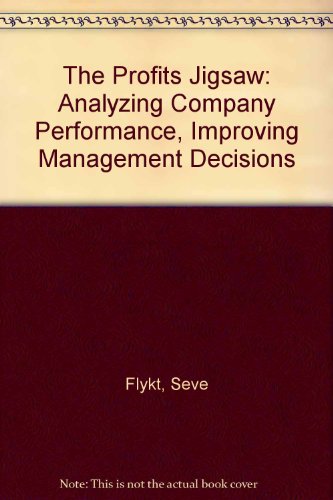 The Profits Jigsaw: Analyzing Company Performance, Improving Management Decisions (9789144259413) by Flykt, Seve; Rydman, Finn; Sutton, David
