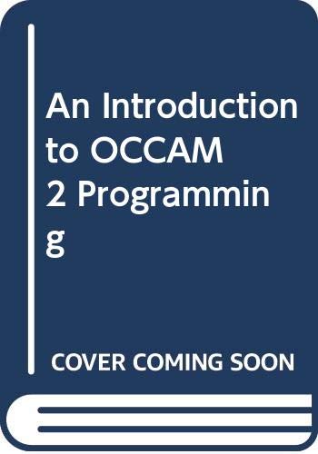 Stock image for An Introduction to OCCAM 2 Programming for sale by ThriftBooks-Dallas