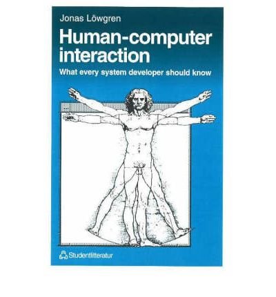 Beispielbild fr Human-Computer Interaction: What Every System Developer Should Know zum Verkauf von Anybook.com