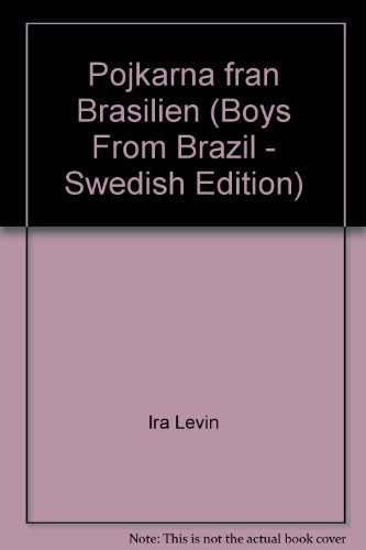9789146127970: Pojkarna fran Brasilien (Boys From Brazil - Swedish Edition)