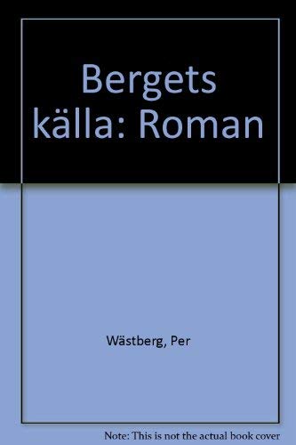 9789146154594: Bergets källa: Roman (Swedish Edition)