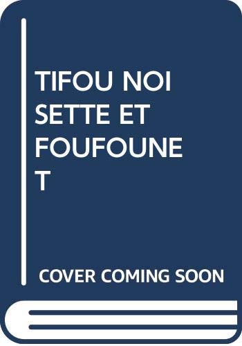 Stock image for Tifou Norsette et Foufounet for sale by Valley Books