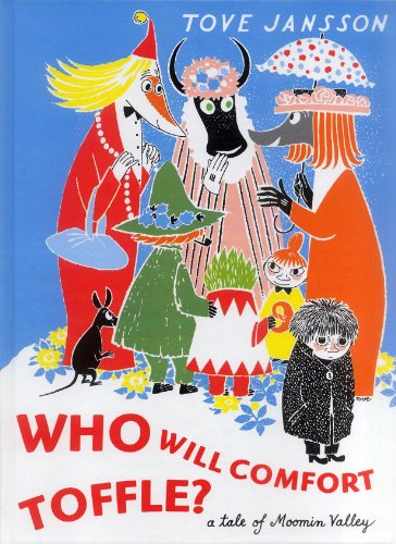 9789150108538: Who will comfort Toffle a tale of Moomin Valley