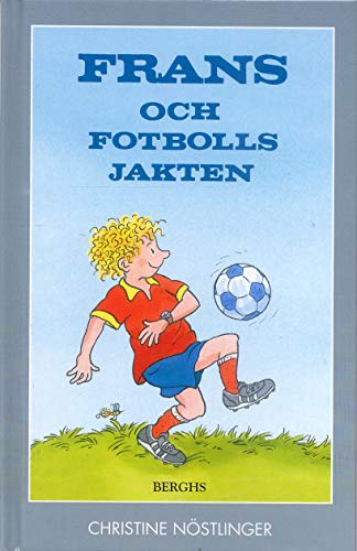 Stock image for Frans och fotbollsjakten for sale by Pangloss antikvariat & text.