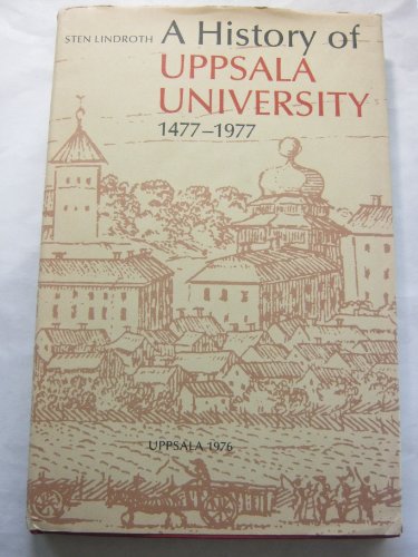 Beispielbild fr A History of Uppsala University 1477-1977 zum Verkauf von Ann Open Book