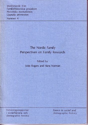 Beispielbild fr The Nordic family: Perspectives on family research : The family in history at the 16th International Congress of Historical Sciences, Stuttgart, 25th . institutionen, Uppsala universitet) zum Verkauf von Wonder Book