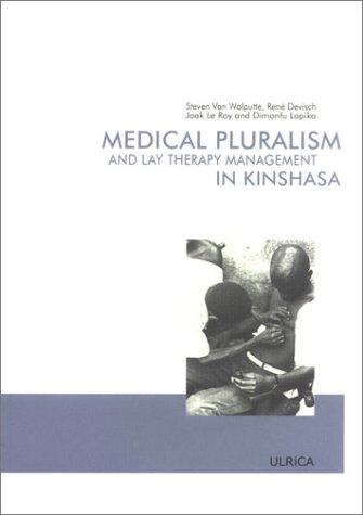 Beispielbild fr Medical Pluralism & Lay Therapy Management in Kinshasa zum Verkauf von Wonder Book