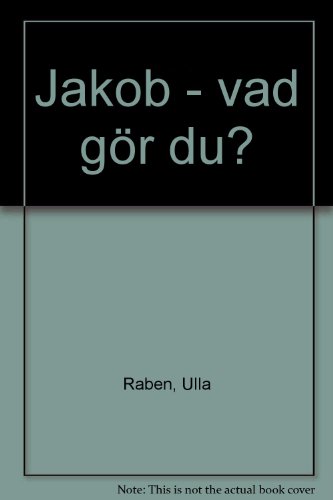 Jakob - vad gör du?