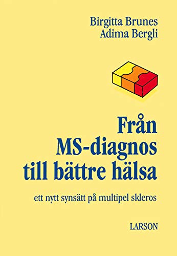 9789151403052: Frn MS-diagnos till bttre hlsa : ett nytt synstt p multipel skleros