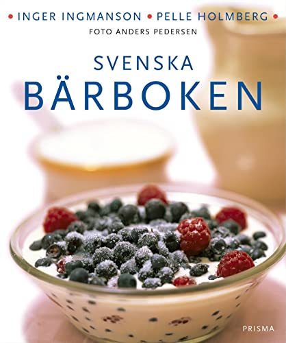 9789151843001: Svenska brboken : vra br i historien, naturen och matlagningen : med ver 300 recept