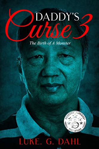 Stock image for Daddy's Curse 3: The Birth of A Monster (True stories of child slavery survivors) for sale by GF Books, Inc.