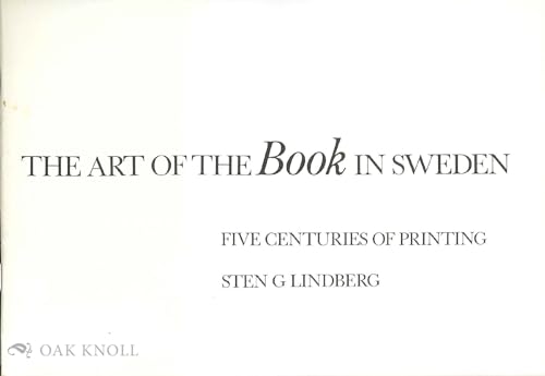 Beispielbild fr The Art of the Book in Sweden: Five Centuries of Printing zum Verkauf von Purpora Books