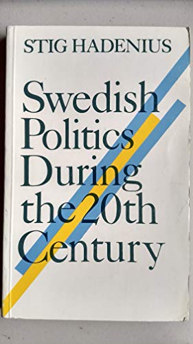 Stock image for Swedish politics during the 20th century (Sweden books) for sale by Open Books