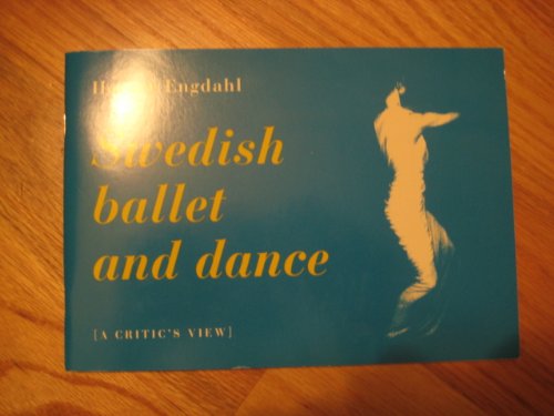 Imagen de archivo de Swedish ballet and dance: A critic's view a la venta por Wonder Book