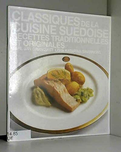 Beispielbild fr Classiques de la cuisine sudoise : recettes traditionnelles et originales zum Verkauf von Ammareal
