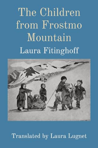 9789152789582: The Children from Frostmo Mountain: Translated by Laura Lugnet