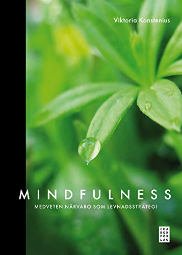 Imagen de archivo de Mindfulness : medveten närvaro som levnadsstrategi a la venta por WorldofBooks