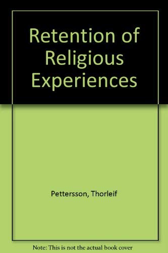 Stock image for The retention of religious experiences (ACTA Universitatis Upsaliensis Psychologia Religionum, No. 3) (ISBN: 9155402739 for sale by D2D Books