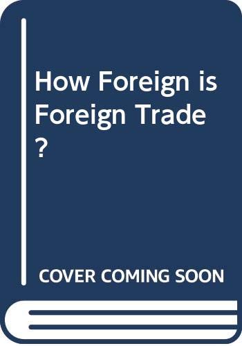 How Foreign is Foreign Trade? (9789155402891) by Carlson, Sune