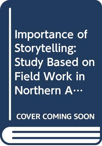 Beispielbild fr Importance of Storytelling: Study Based on Field Work in Northern Alaska (Acta Universitatis Upsaliensis) zum Verkauf von Atticus Books