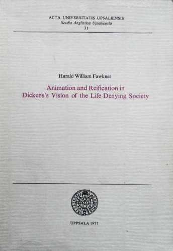 Beispielbild fr Animation and Reification in Dickens's Vision of Life-Denying Society zum Verkauf von Anybook.com